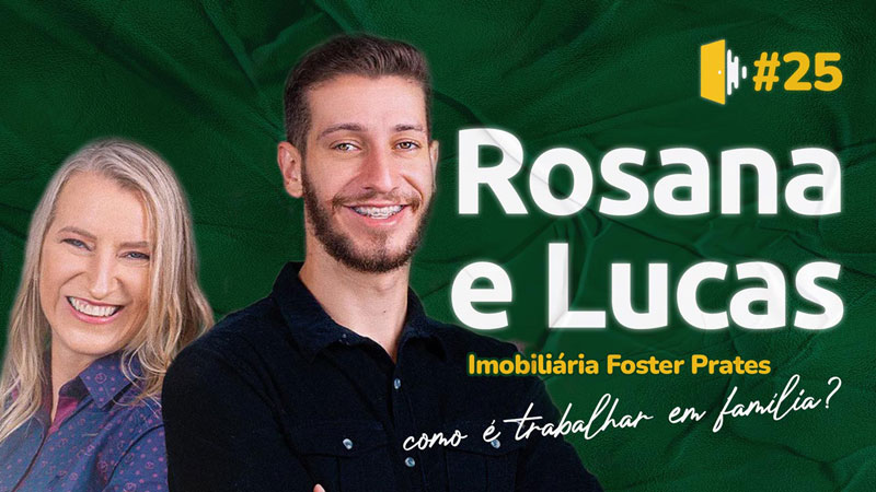 Rosana e Lucas Foster, Imobiliária Foster Prates