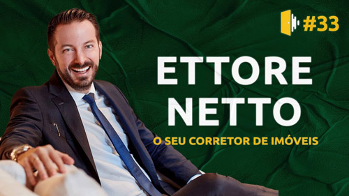 Ettore Netto, O seu corretor de Imóveis